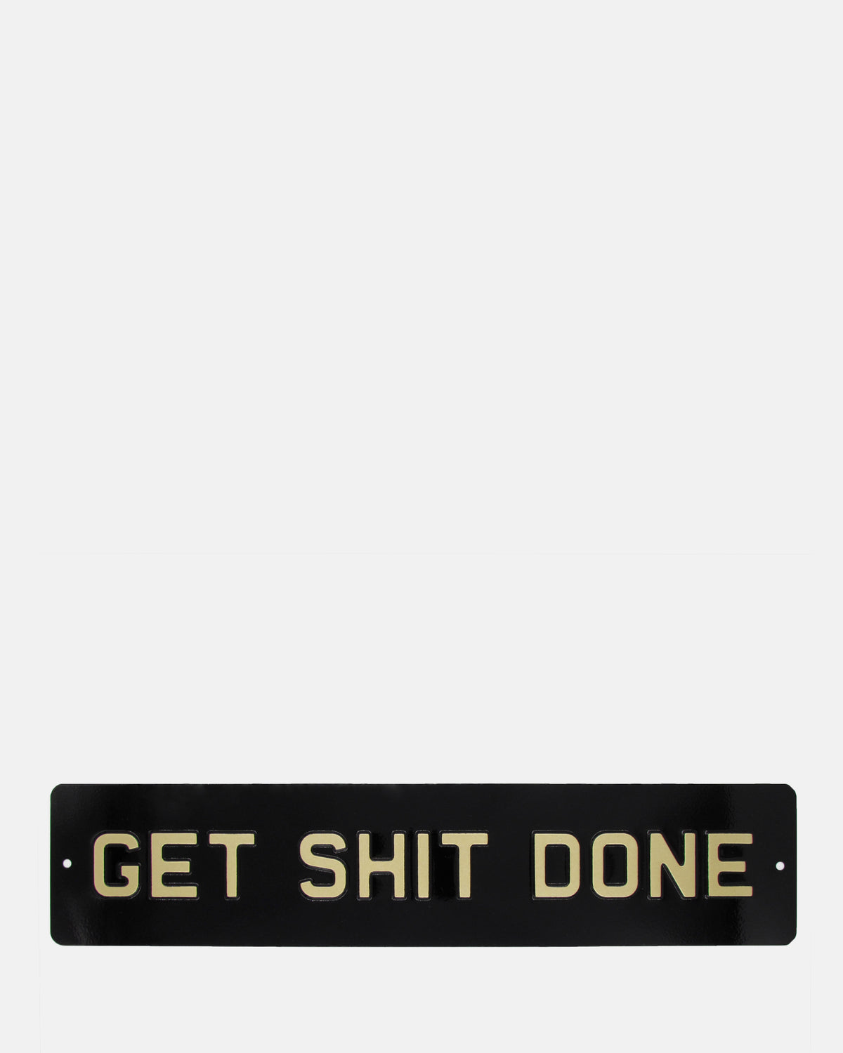 Get Shit Done Enamel Sign