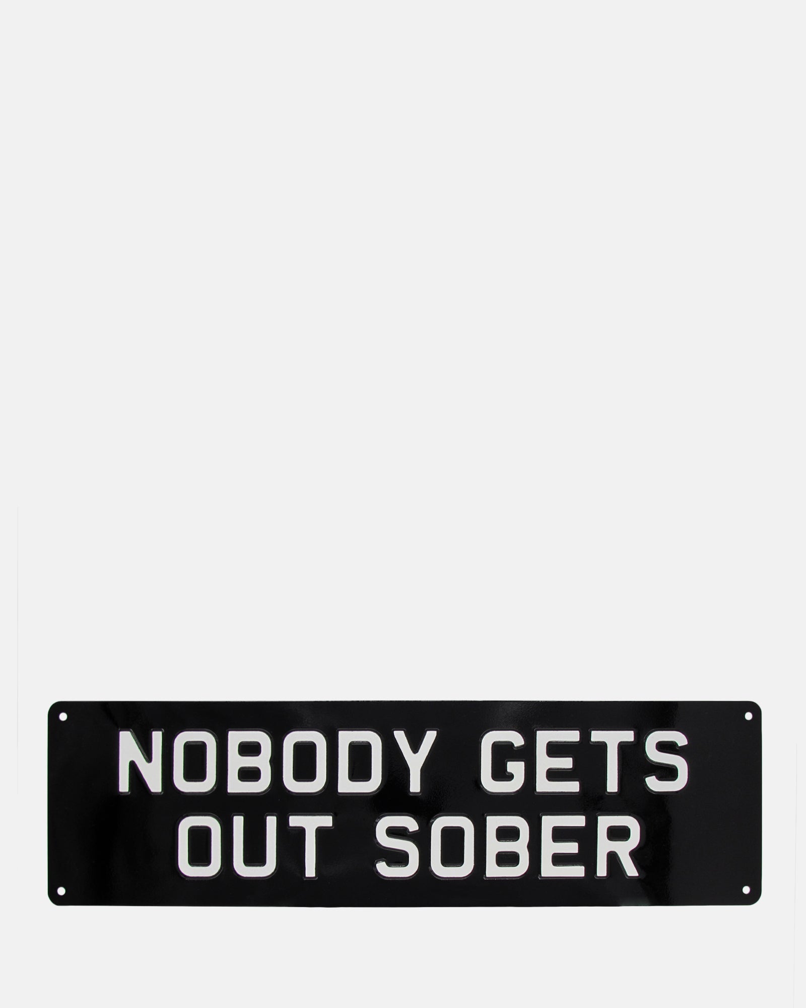 Nobody Gets Out Sober Enamel Sign - BRIT LOCKER
